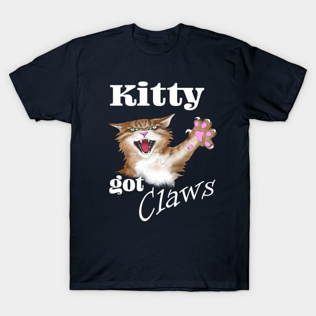 Kitty got Claws - white text T-Shirt by Animalistics